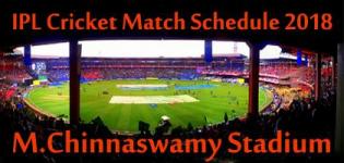 M. Chinnaswamy Stadium Bengaluru Karnataka IPL 2018 Cricket Match Schedule Details