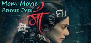 Mom Hindi Movie 2017 - Release Date and Star Cast Crew Details