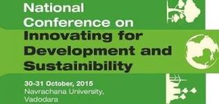 National Conference on Innovating for Development and Sustainability at Vadodara on October 2015