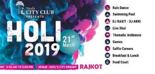Neels City Club Holi 2019 in Rajkot on 24th March