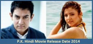 P.K. Hindi Movie Release Date 2014 - Star Cast & Crew