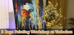 Painting Workshop 2018 arranged for all People in Vadodara - Details of Painting Workshop