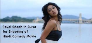 Payal Ghosh in Surat for Shooting of Hindi Comedy Movie