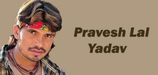 Pravesh Lal Yadav Video Songs - Hit and Famous Bhojpuri Video Songs List of Pravesh Lal Yadav