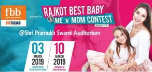Rajkot Best Baby and Me n Mom Contest 2019 - Exclusive Platform for Children