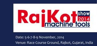 Rajkot Machine Tools Show 2014 - 5th Rajkot Machine Tools Expo / Exhibition 2014