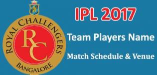 Royal Challengers Bangalore (RCB) IPL 2017 Cricket Team Players Name - Match Schedule and Venue Details