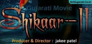 SHIKAAR 2 Gujarati Movie 2015 - Sequel Film with 5 Actresses by Director Jakee Patel