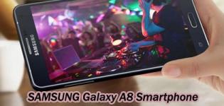 Samsung Galaxy A8 Smartphone Launch in India - Price Features and Full Specification