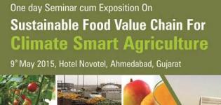 Seminar cum Exposition on Sustainable Food Value Chain for Climate Smart Agriculture at Ahmedabad
