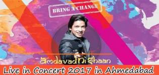 Shaan Live in Concert 2017 Ahmedabad - Amdavad Ni Shaan Event Details