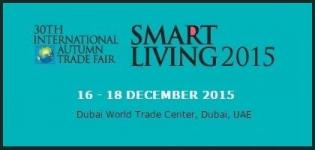 Smart Living 2015 - 30th International Autumn Trade Fair in Dubai on 16 to 18 December