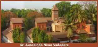 Sri Aurobindo Nivas Vadodara Gujarat - Address Hisroty of Arvind Ashram Baroda