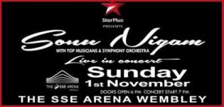 Star Plus Presents Klose to My Heart Sonu Nigam Live in Concert at Wembley UK on 1 November 2015