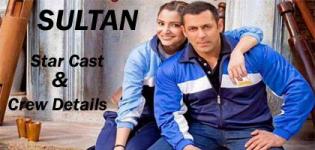 Sultan Star Cast and Crew Details 2016 - Sultan Movie Actress Actors Name