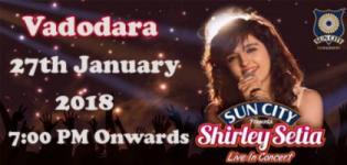Suncity Club & Resorts presents Shirley Setia Live in Concert Vadodara - Details