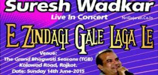 Suresh Wadkar Live In Concert 2015 at TGB Rajkot on 14th June - E Zindagi Gale Laga Le