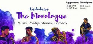 The Monologue 2018 in Vadodara at Juggernaut - Event with Music Comedy Stories
