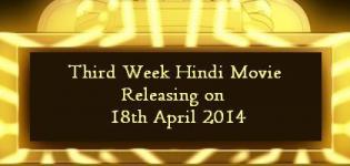Hindi Movie Releasing on 18th April 2014 - Third Week Bollywood Film Release List
