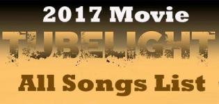 Tubelight Hindi Movie Video Songs 2017 - Film Tublight All Songs List