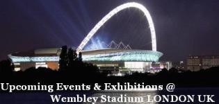 Upcoming Events and Exhibition at Wembley Stadium LONDON UK