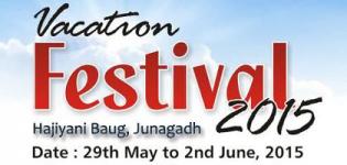 Vacation Festival 2015 in Junagadh at Hajiyani Baug - 29th May to 2nd June