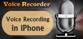 Voice Recording in iPhone - Amazing Features and Advantages of Audio Recorder