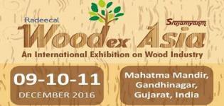 WOODEX ASIA 2016 in Gandhinagar from 9th to 11th December 2016