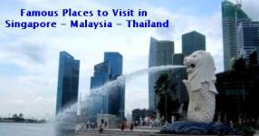 Best Famous Places to Visit in Singapore Malaysia Thailand - Tourist Attractions