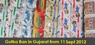 Gutka Ban in Gujarat - Gutkha Ban in Gujarat from 11 September 2012